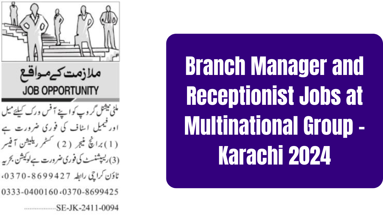 Branch Manager and Receptionist Jobs