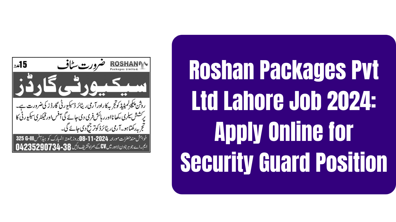 Roshan Packages Pvt Ltd Lahore Job