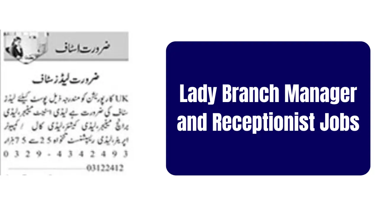 Lady Branch Manager and Receptionist Jobs